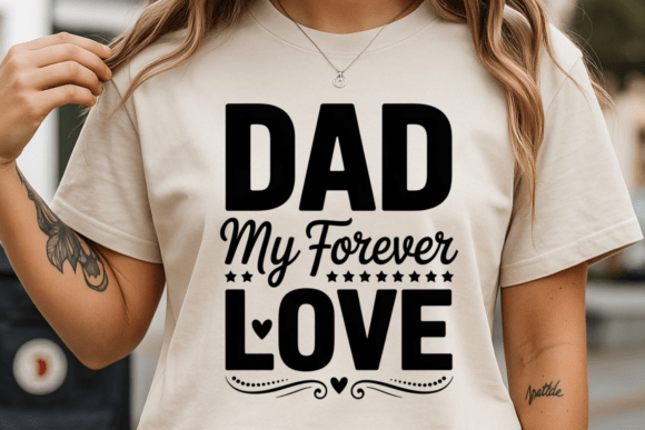 Dad My Forever Love Father's Day SVG