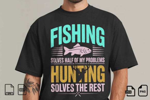 Fishing Hunting Funny Quote Design Graphics and T-Shirt Designs