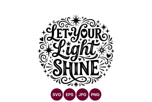 Let Your Light Shine Calligraphic Quote Graphics and Illustrations