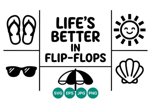 Lifes Better in Flip Flops Summer Quote Graphics & Illustrations