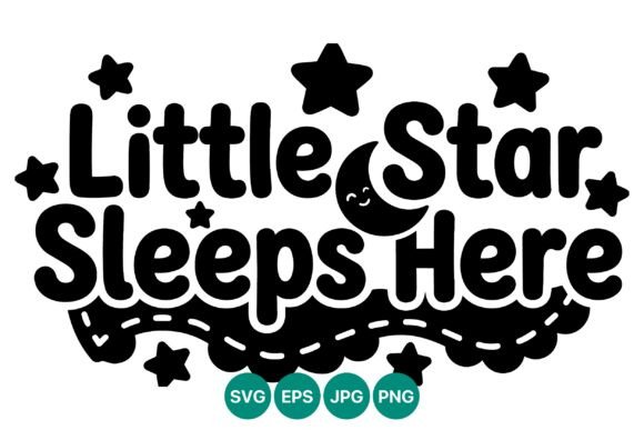 Little Star Sleeps Here Cute Moon Quote Graphics and Illustrations