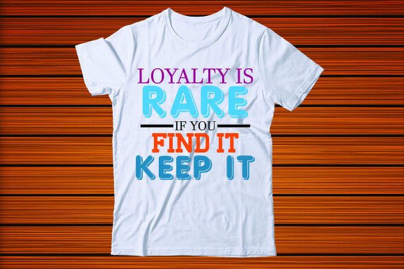 Loyalty Is Rare If You Find It Keep It Graphics Freebies