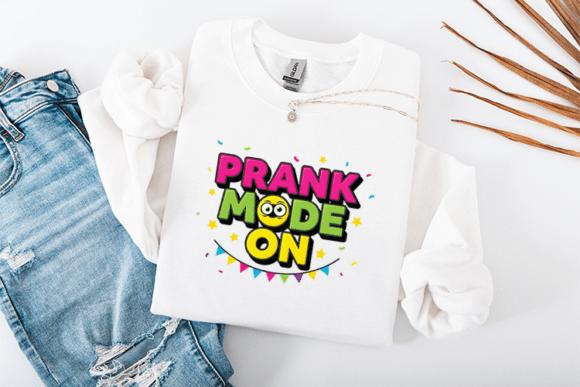 Prank Mode on Funny Quote Party Design Graphics and T-Shirt Designs