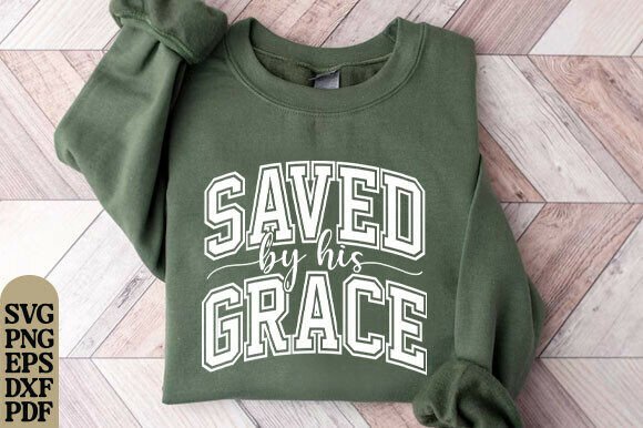 Saved by His Grace Png, Faux Quilted SVG Graphics and T-Shirt Designs