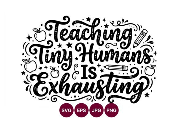 Teaching Tiny Humans is Exhausting Hand Graphics and Illustrations