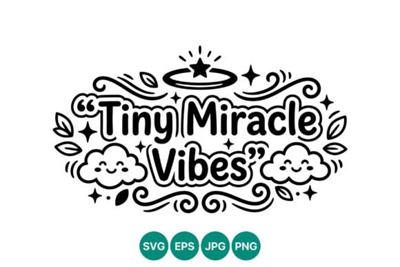 Tiny Miracle Vibes Calligraphic Quote Graphics and Illustrations Review