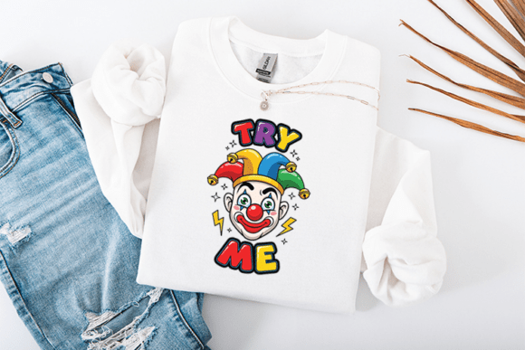 Try Me Funny Clown Cartoon Quote Design for Graphics and T-Shirt Designs